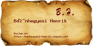 Bánhegyesi Henrik névjegykártya